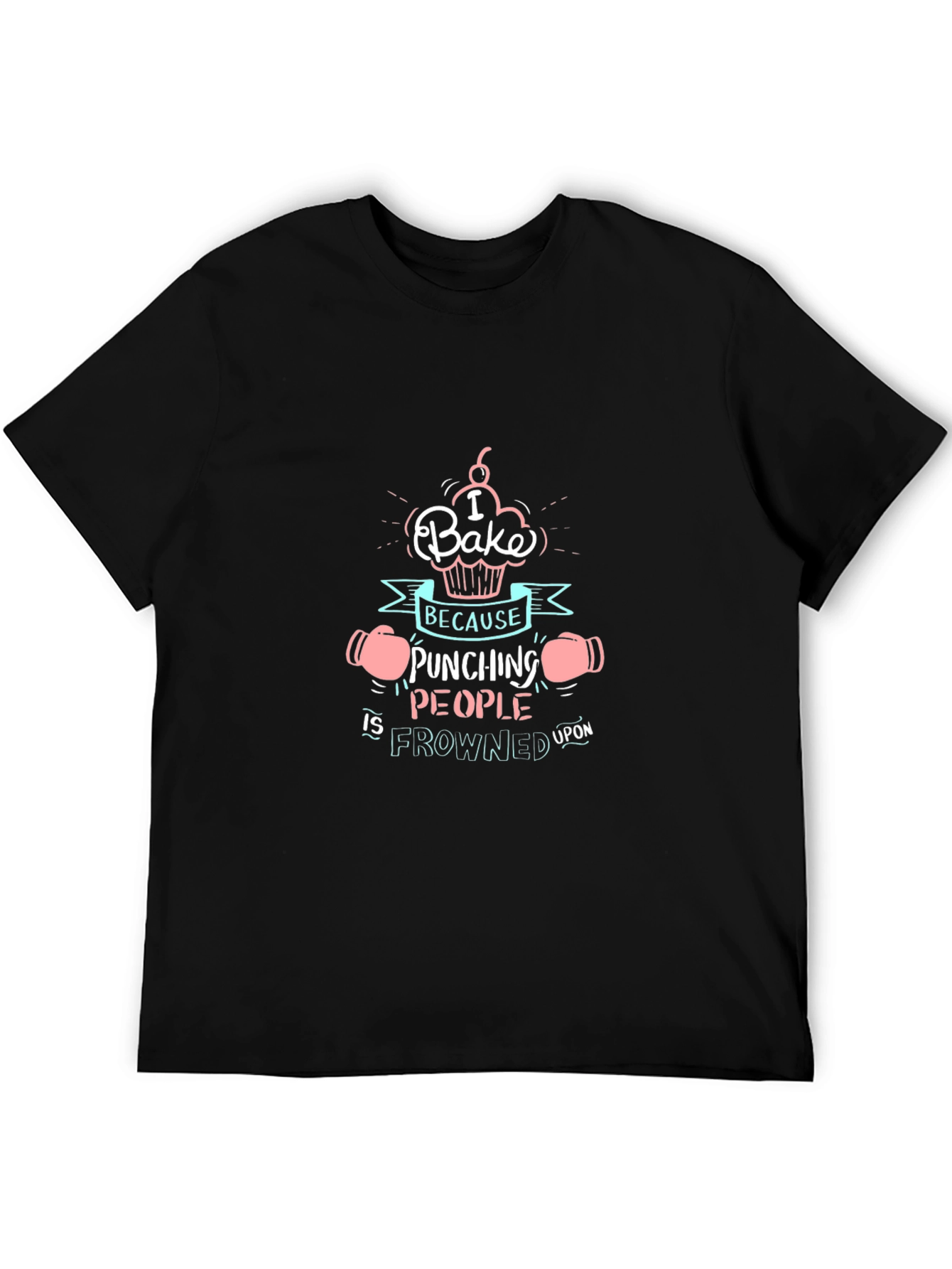 I Bake Because Punching People T-Shirt