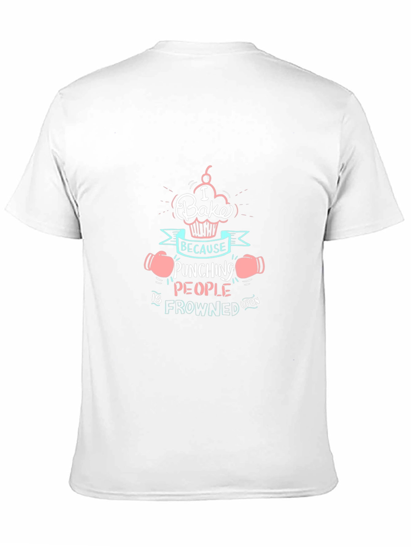 I Bake Because Punching People T-Shirt
