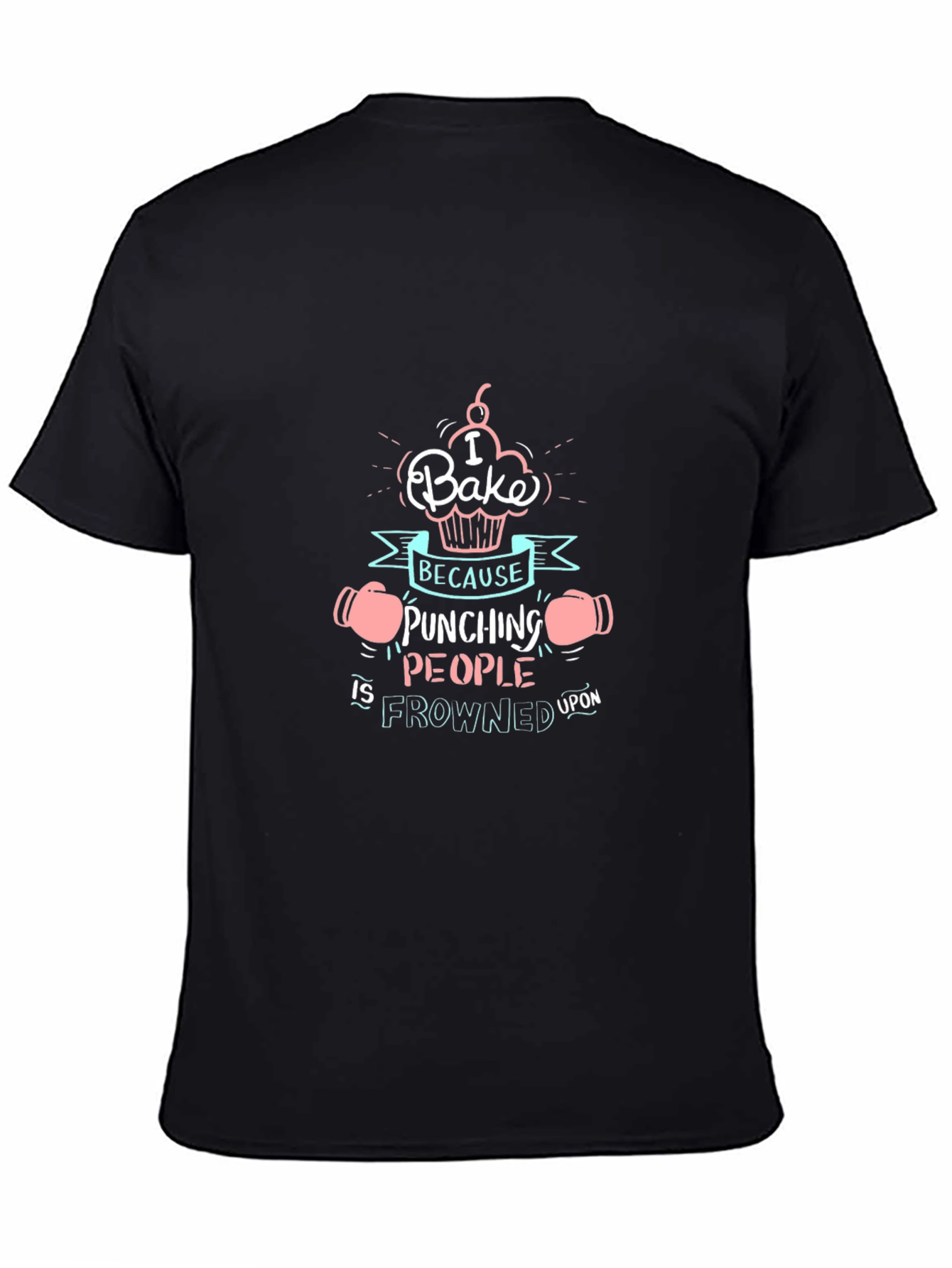 I Bake Because Punching People T-Shirt