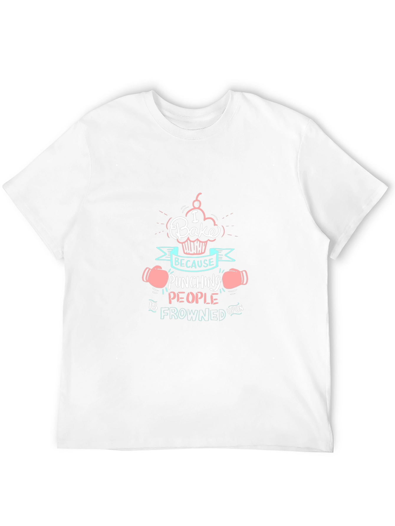 I Bake Because Punching People T-Shirt
