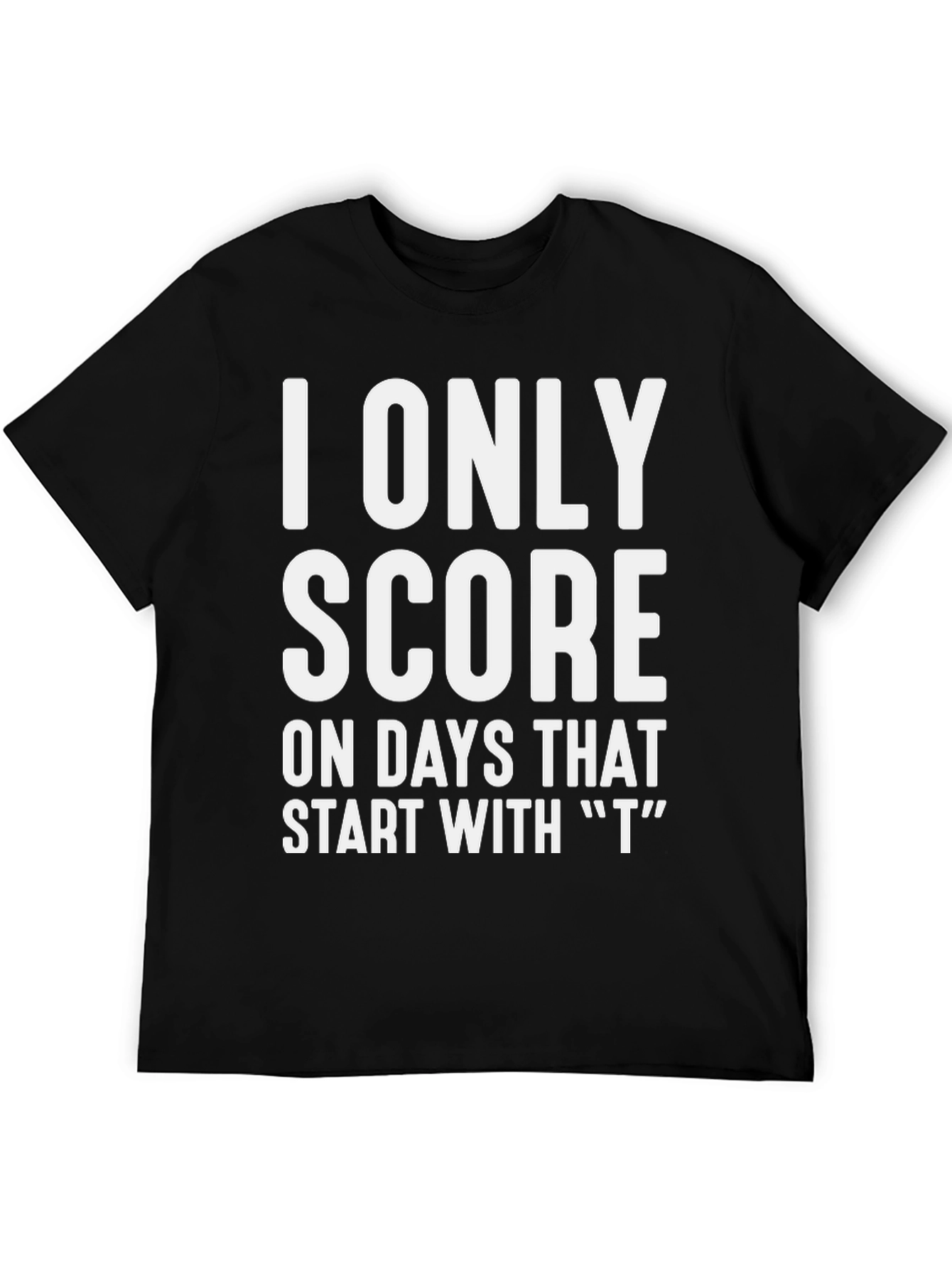 Funny T Days T-Shirt