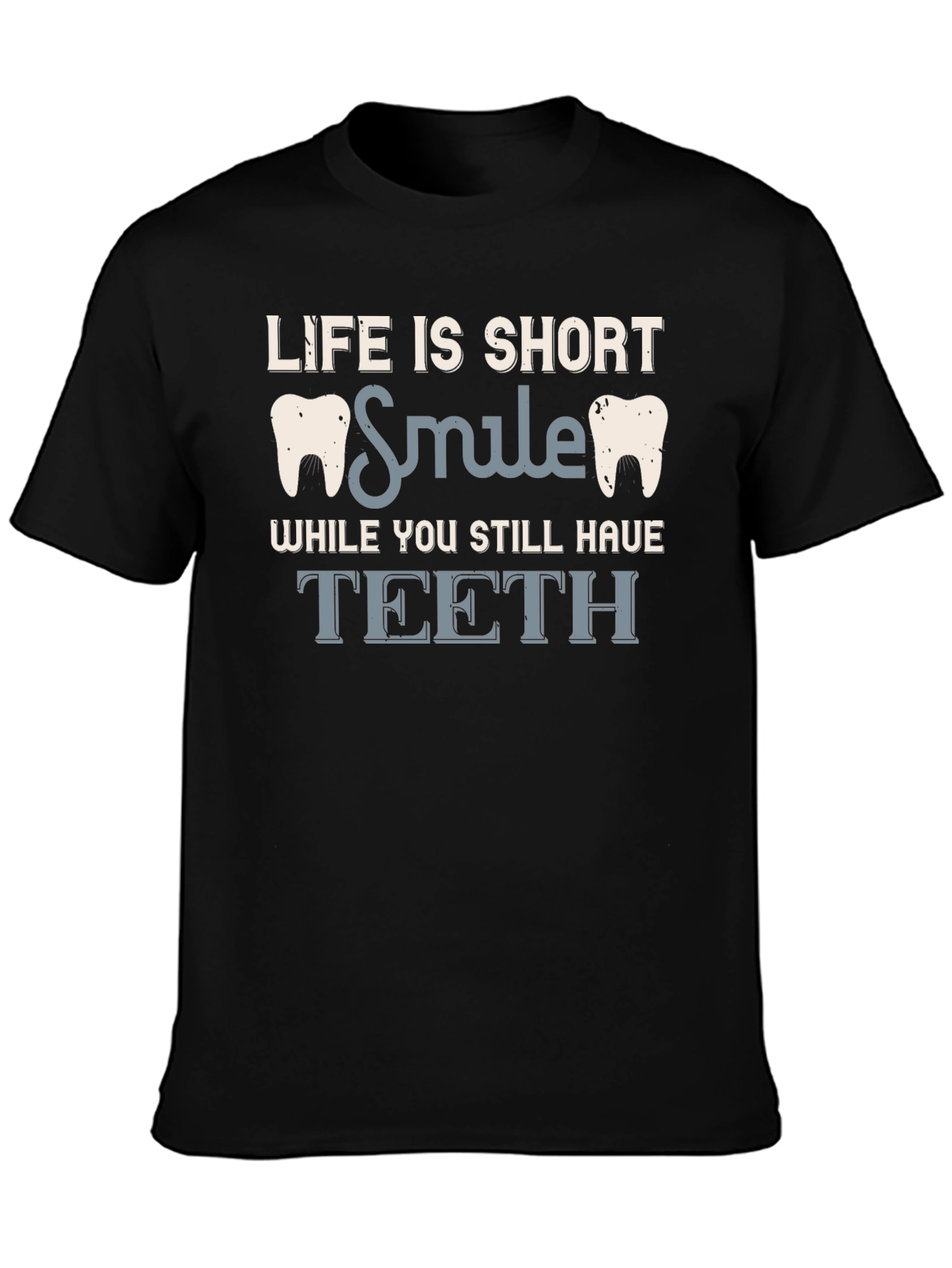 Life is Short Smile T-Shirt