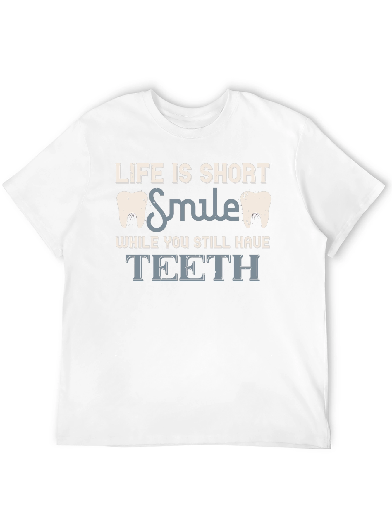 Life is Short Smile T-Shirt