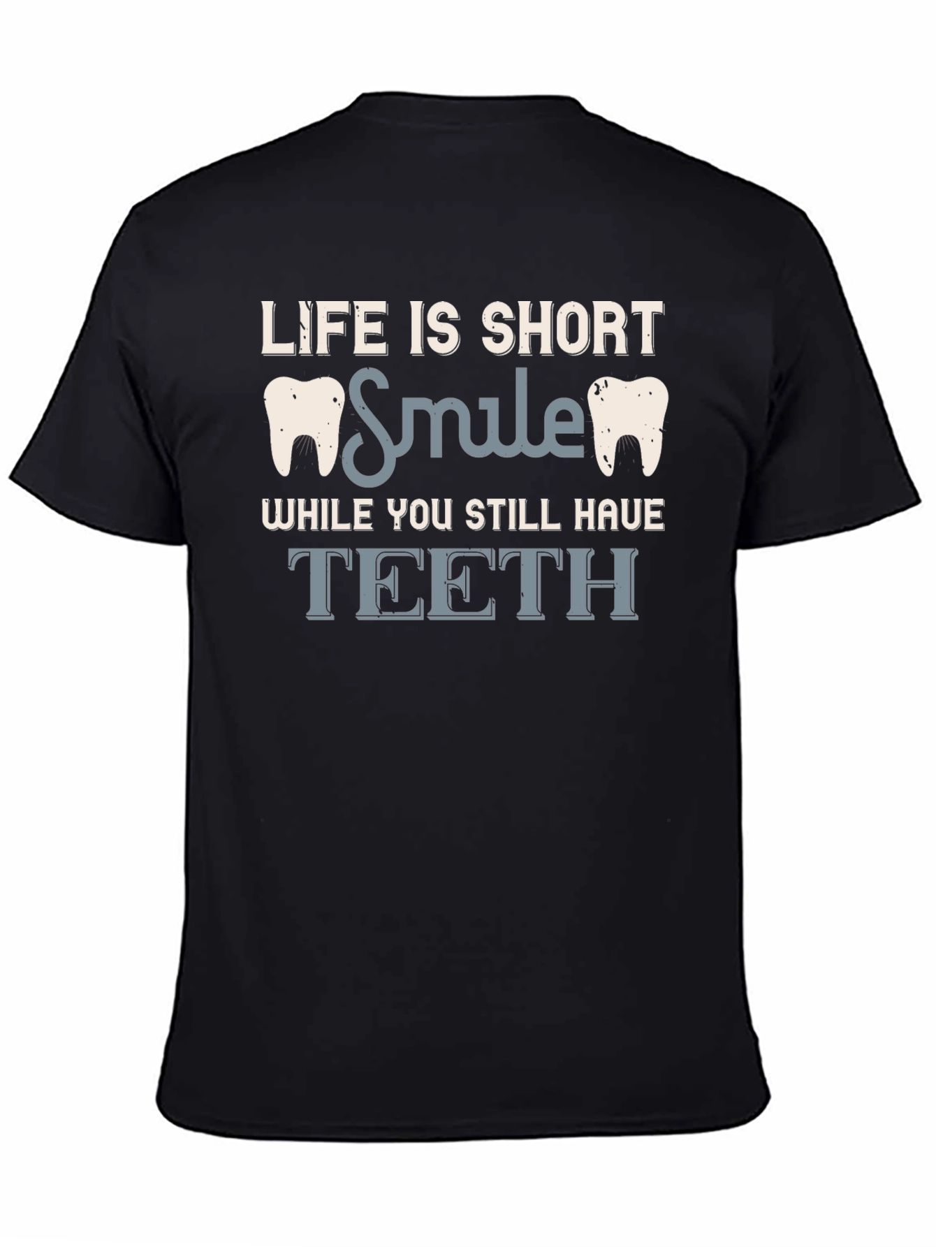 Life is Short Smile T-Shirt