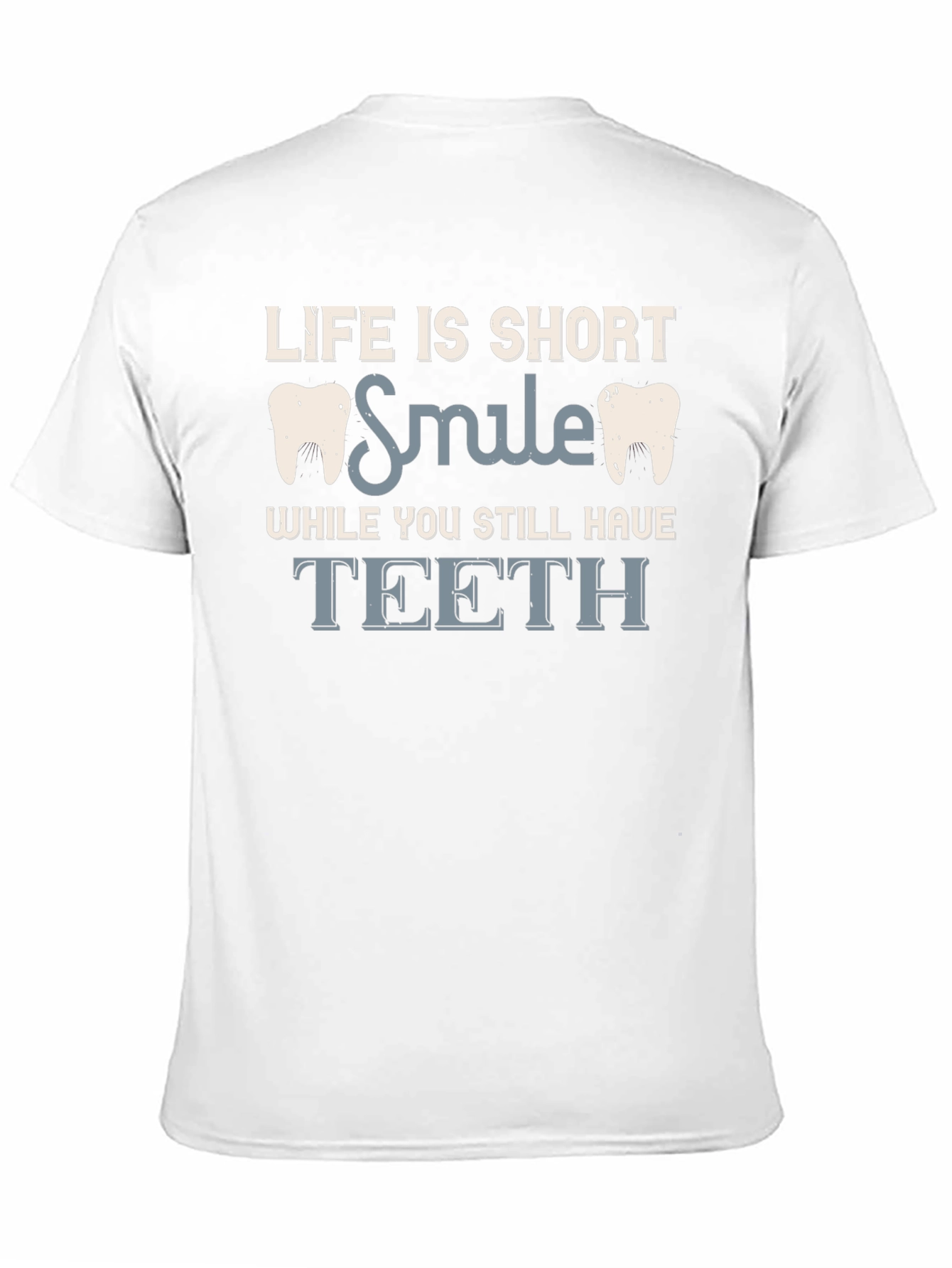Life is Short Smile T-Shirt