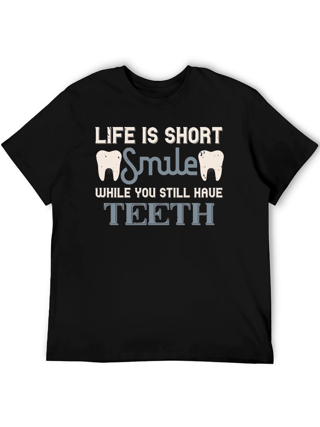 Life is Short Smile T-Shirt