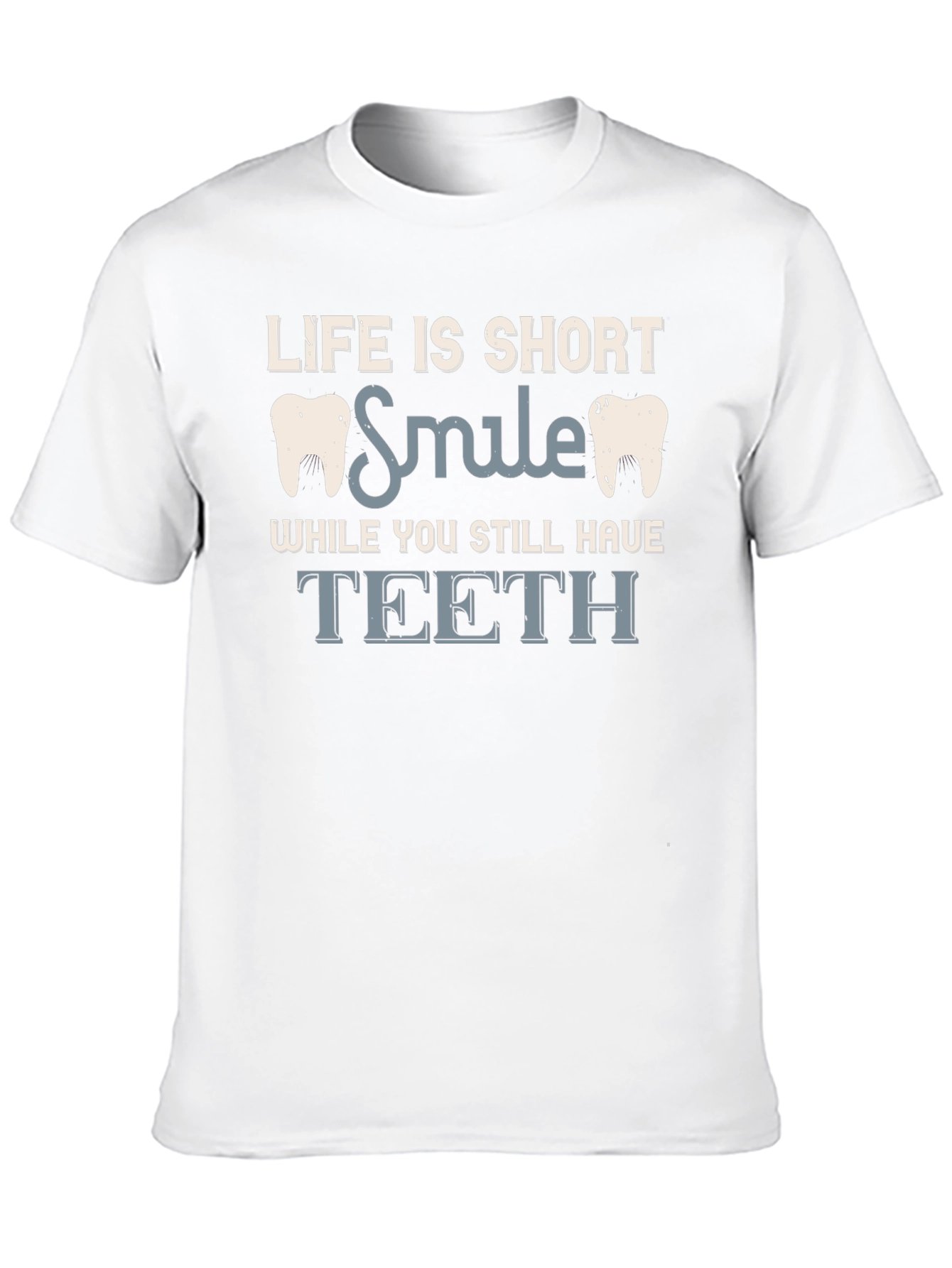 Life is Short Smile T-Shirt
