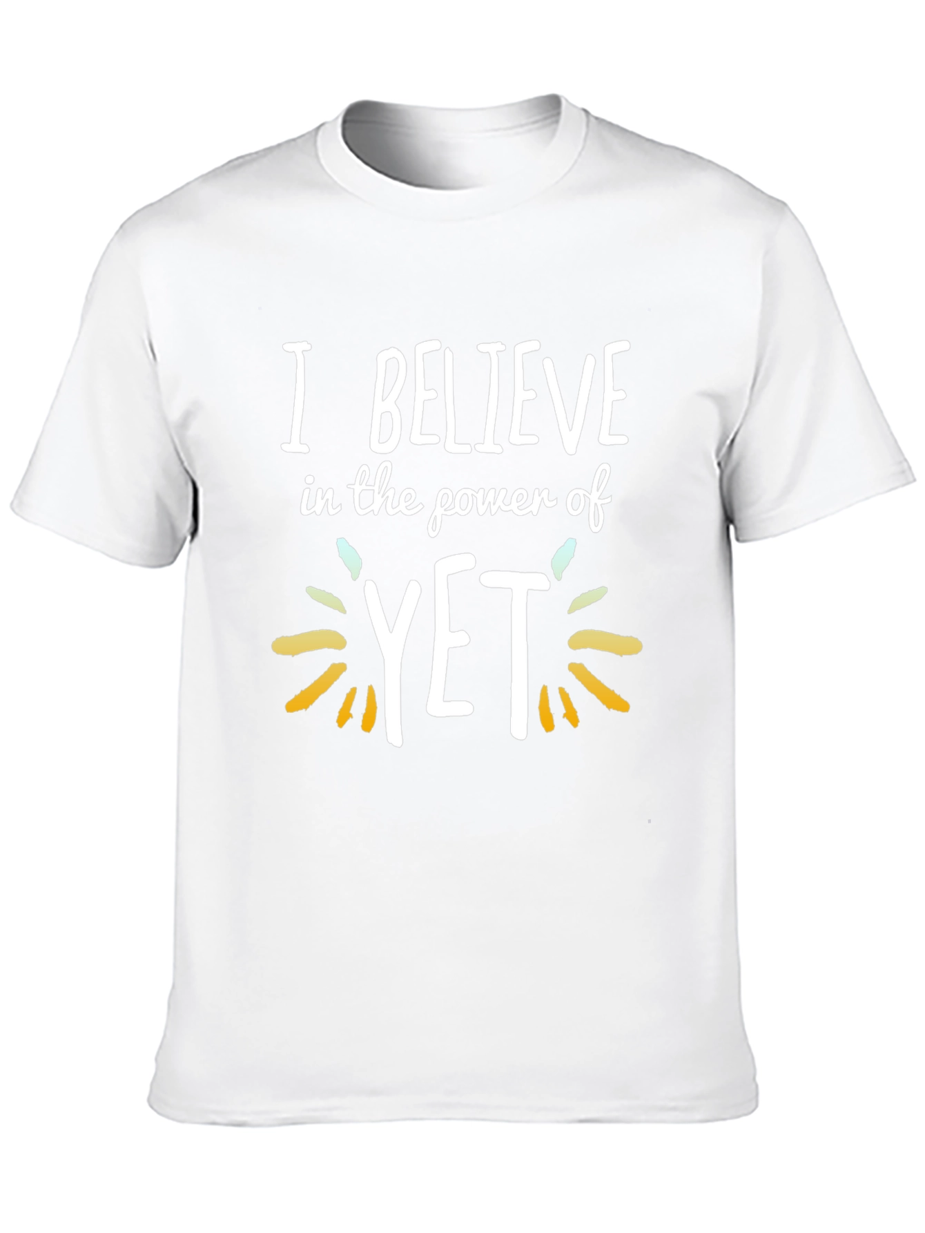 I Believe In The Power Of YET Black T-Shirt