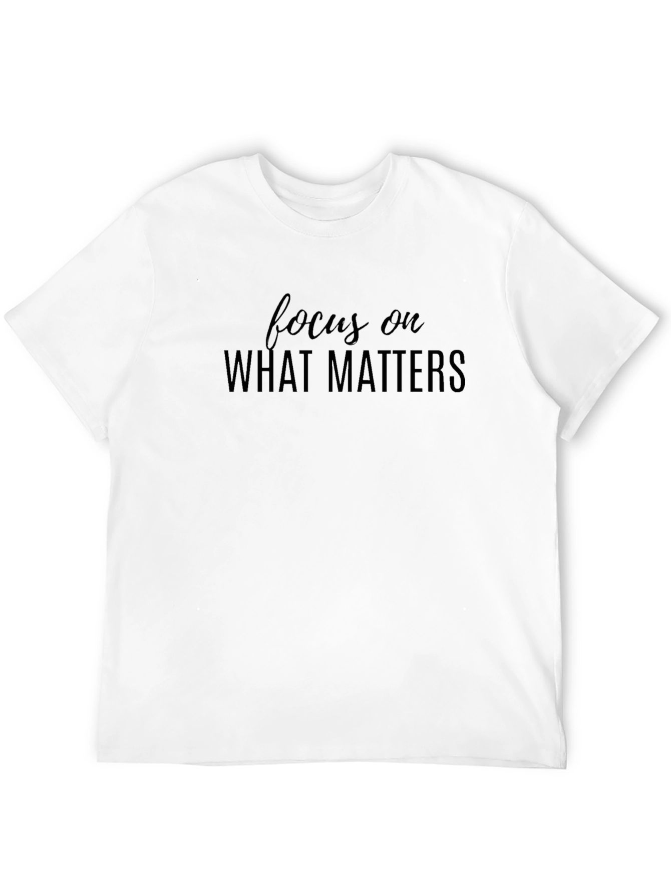 Focus on What Matters - Black T-Shirt