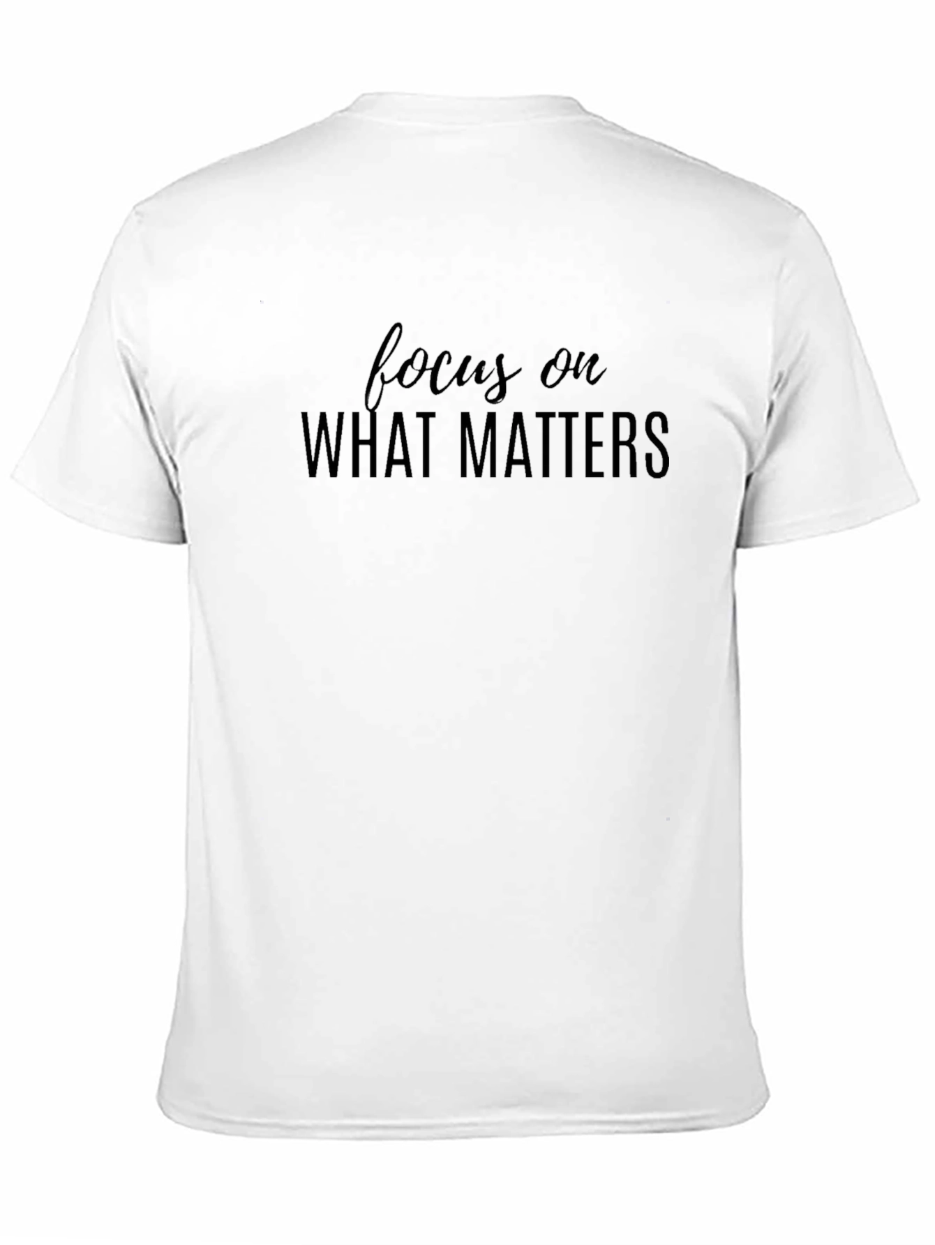 Focus on What Matters - Black T-Shirt