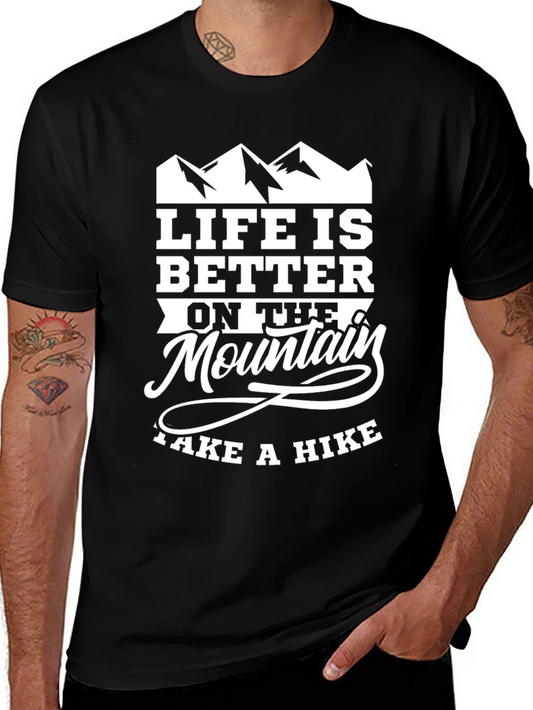 Mountain Hiking T-Shirt - Life Is Better On The Mountain