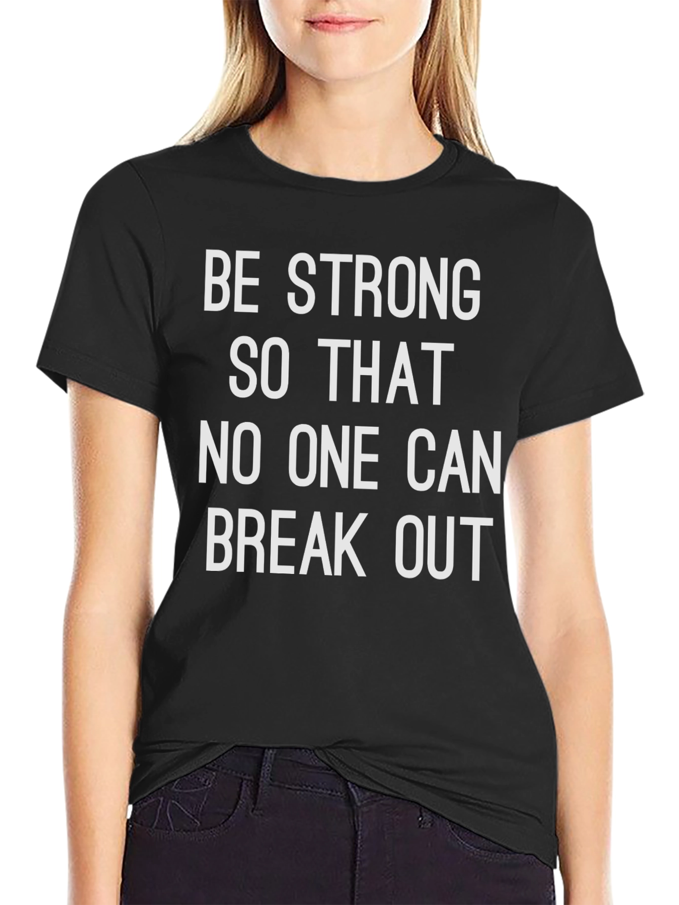 Be Strong T-Shirt - Motivational Graphic Tee