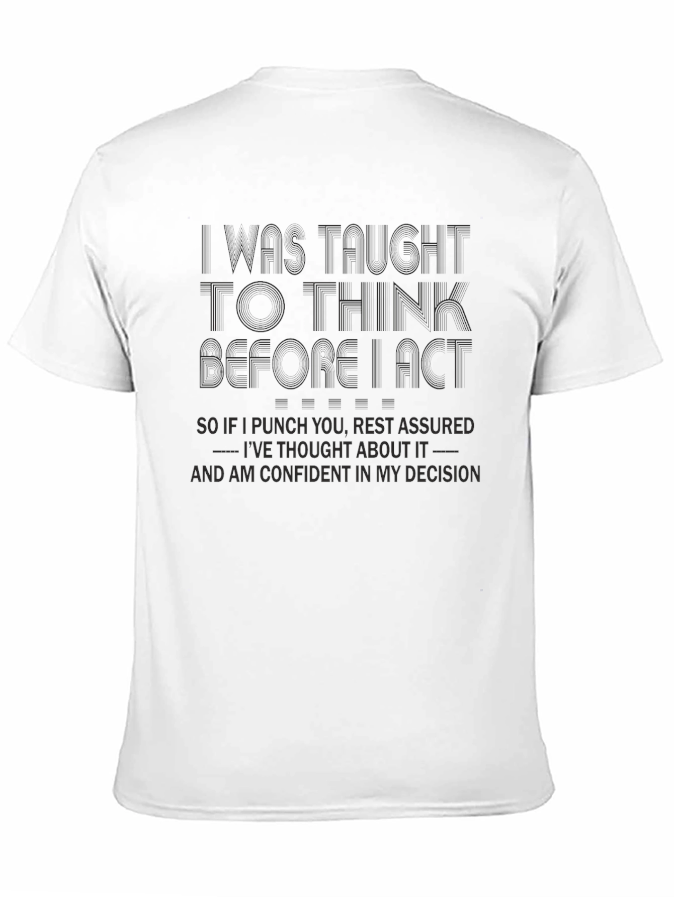 I Was Taught to Think Black T-Shirt