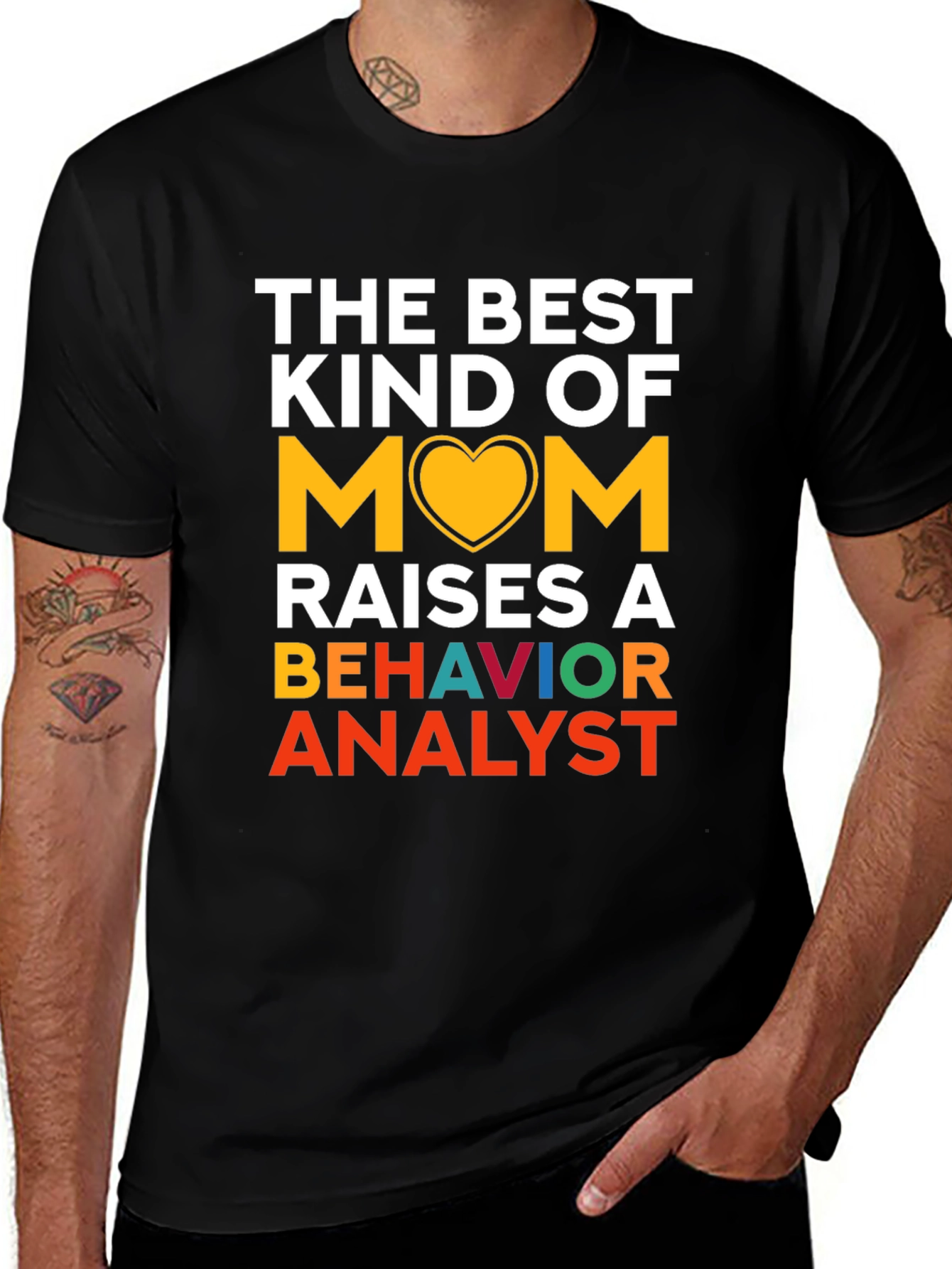 Best Mom Raises a Behavior Analyst T-Shirt