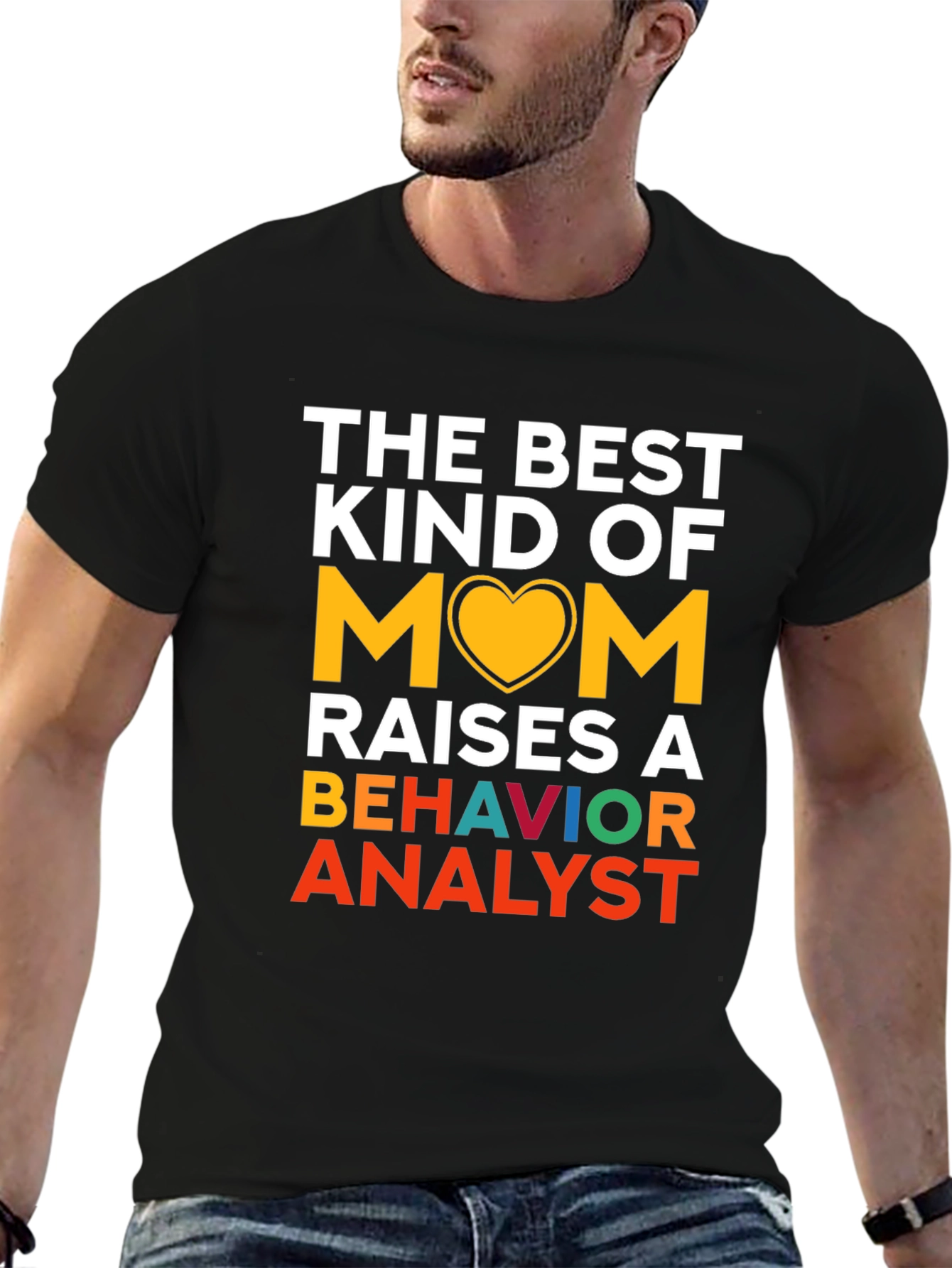 Best Mom Raises a Behavior Analyst T-Shirt