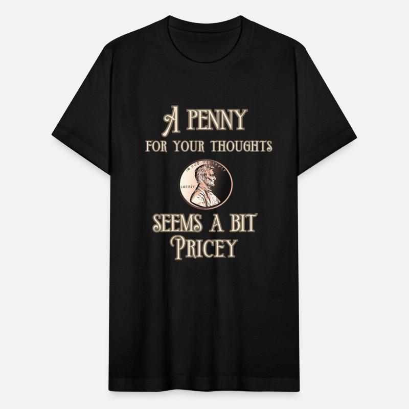 A Penny for Your Thought Seems a Bit Pricey