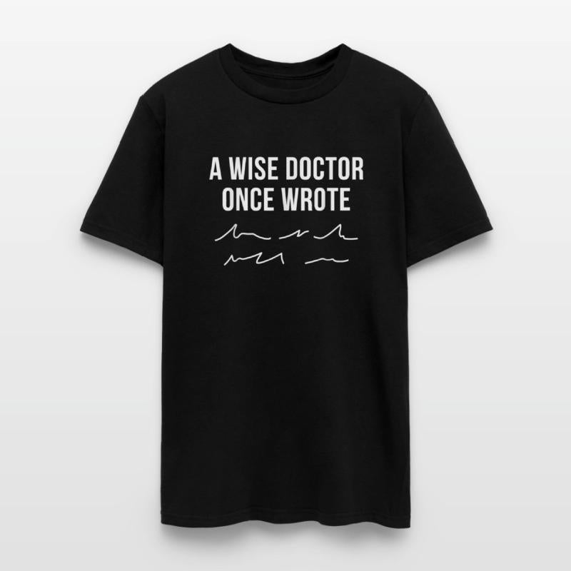 A Wise Doctor Once Wrote Doctor Handwriting Funny