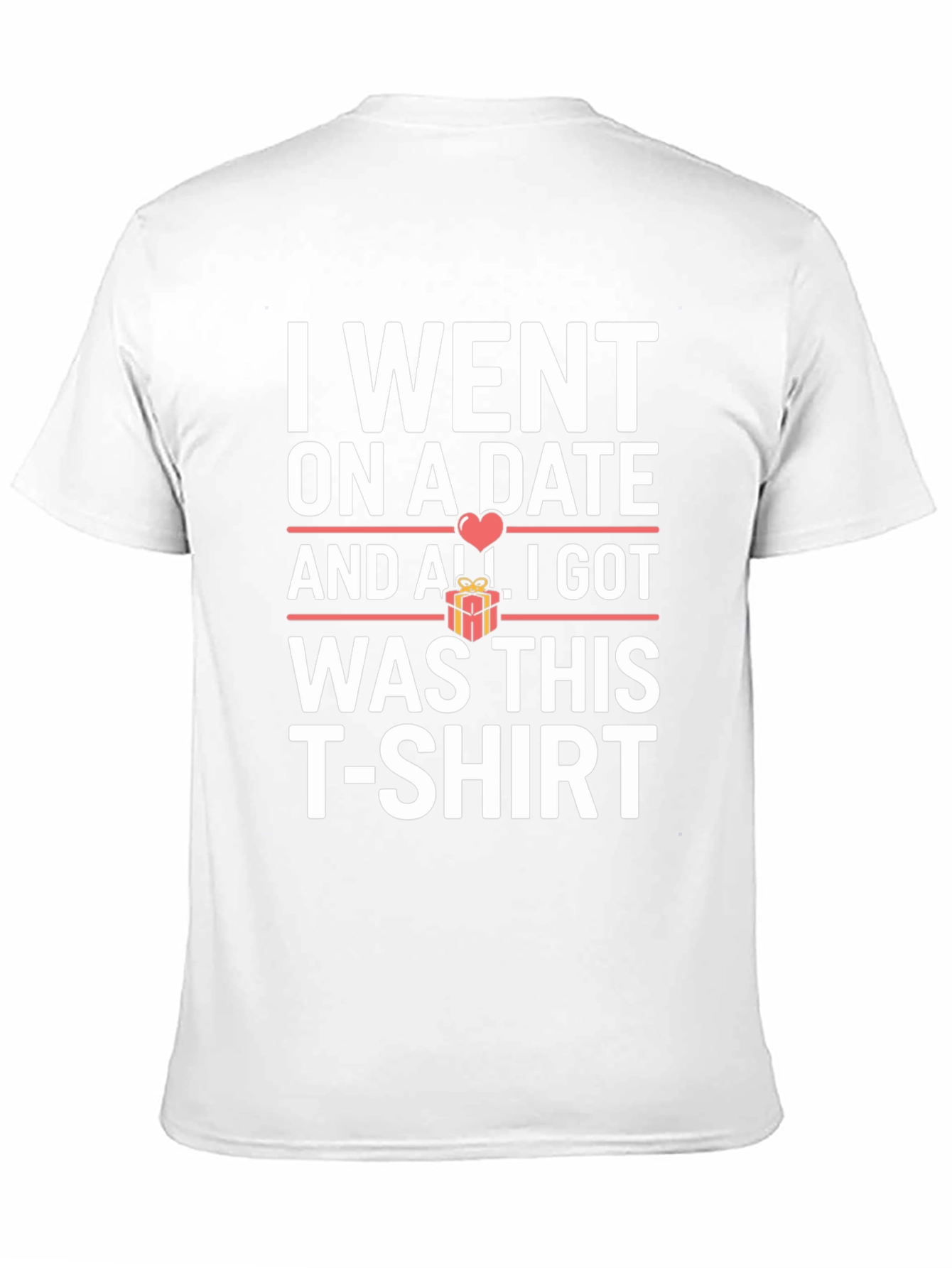 Funny Date T-Shirt - I Went on a Date
