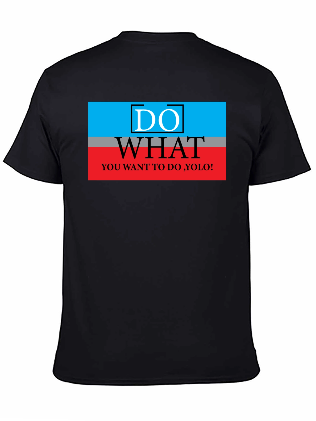 Do What You Want YOLO Black T-Shirt