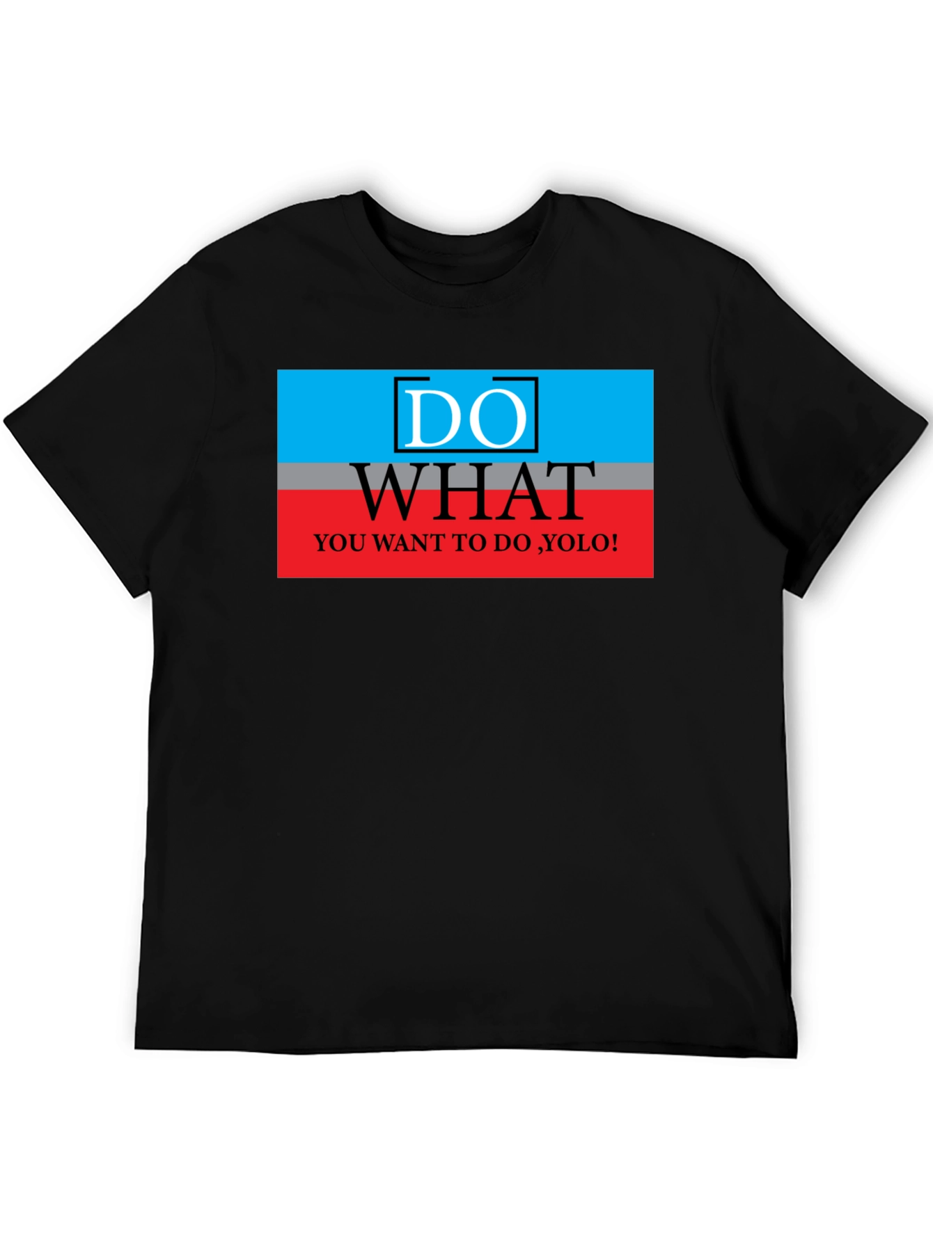 Do What You Want YOLO Black T-Shirt