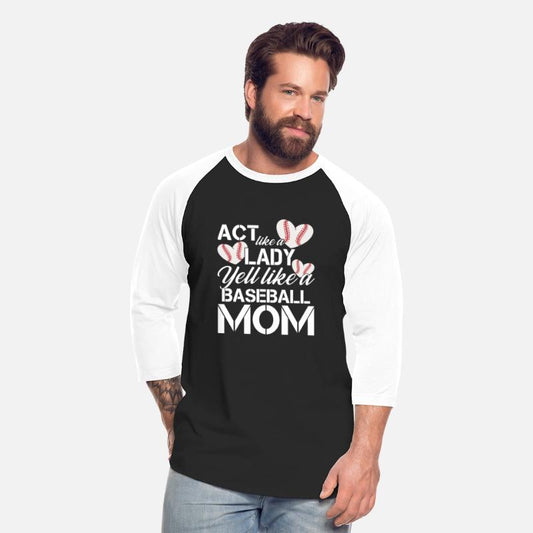 Act Like a Lady Yell Like a Baseball Mom