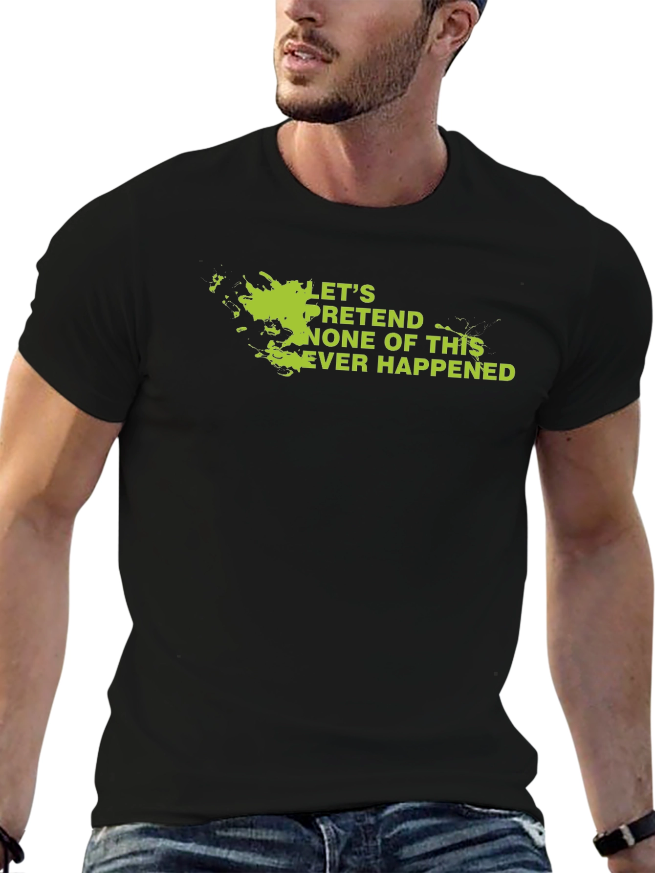 Lets Pretend Graphic Tee - Sarcastic Humor Shirt