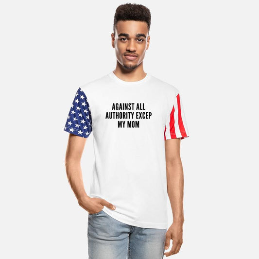 AGAINST ALL AUTHORITY EXCEP MY MOM