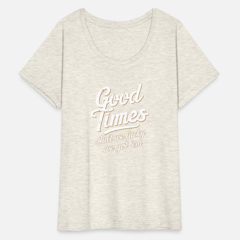 Ain't We Lucky We Got'em T-Shirt