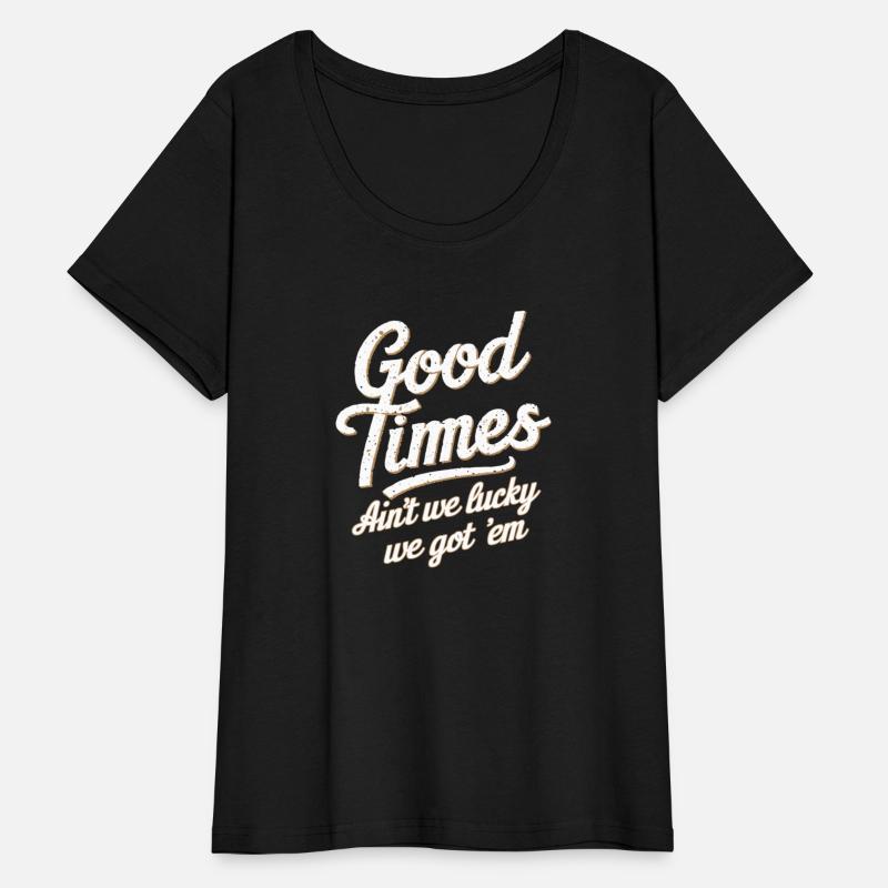 Ain't We Lucky We Got'em T-Shirt