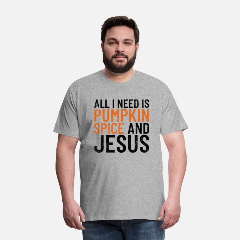 All I Need Is Pumpkin Spice And Jesus Thanksgiving