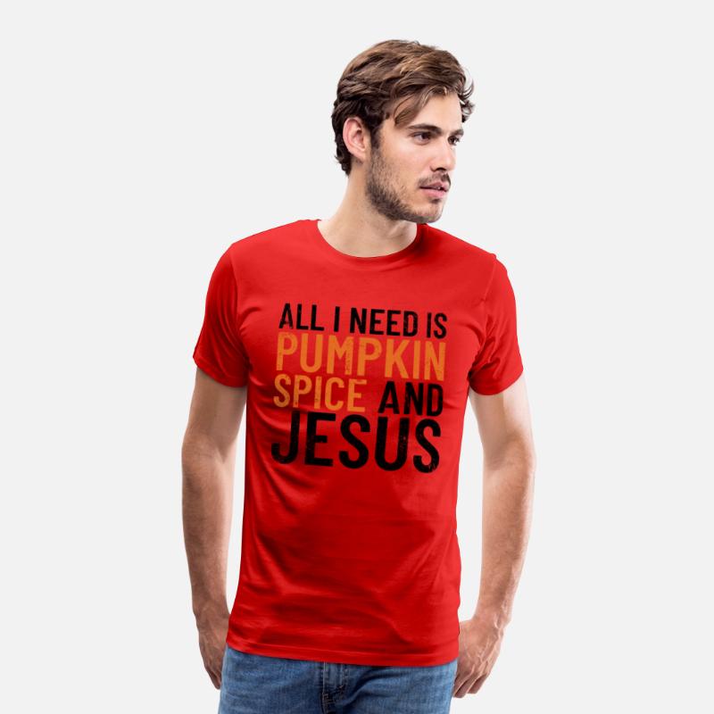 All I Need Is Pumpkin Spice And Jesus Thanksgiving