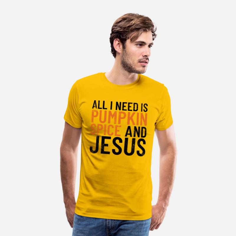 All I Need Is Pumpkin Spice And Jesus Thanksgiving