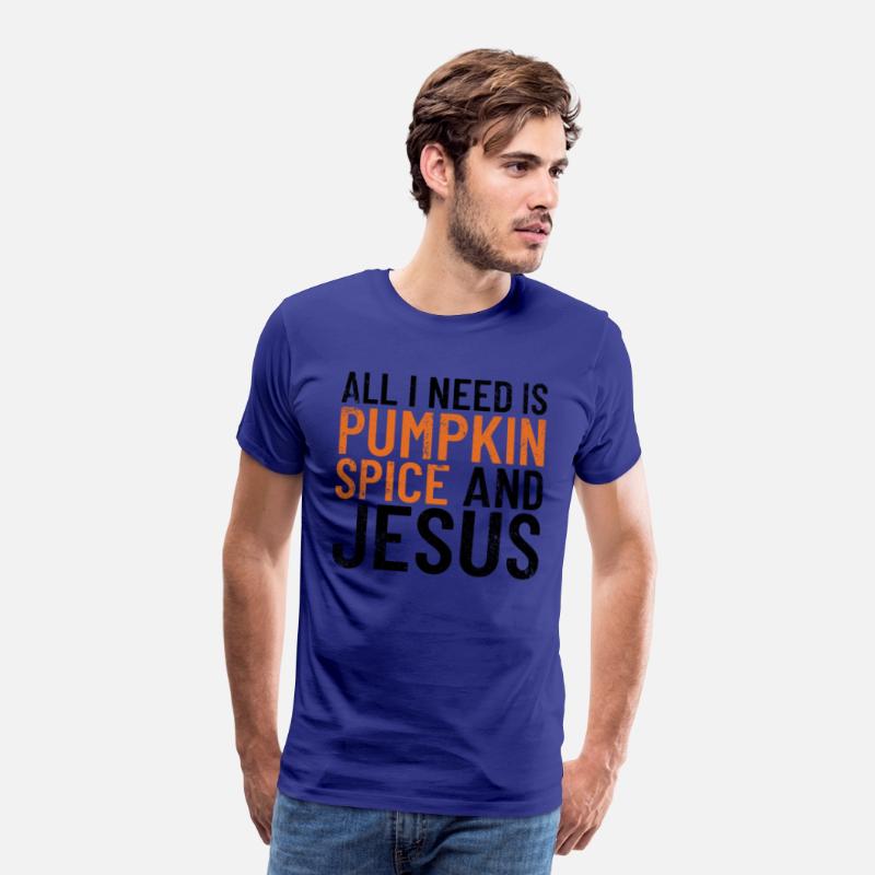 All I Need Is Pumpkin Spice And Jesus Thanksgiving