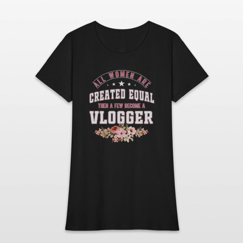 All Women are Created equal Few become a vlogger
