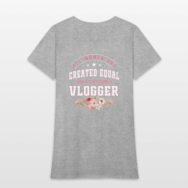 All Women are Created equal Few become a vlogger