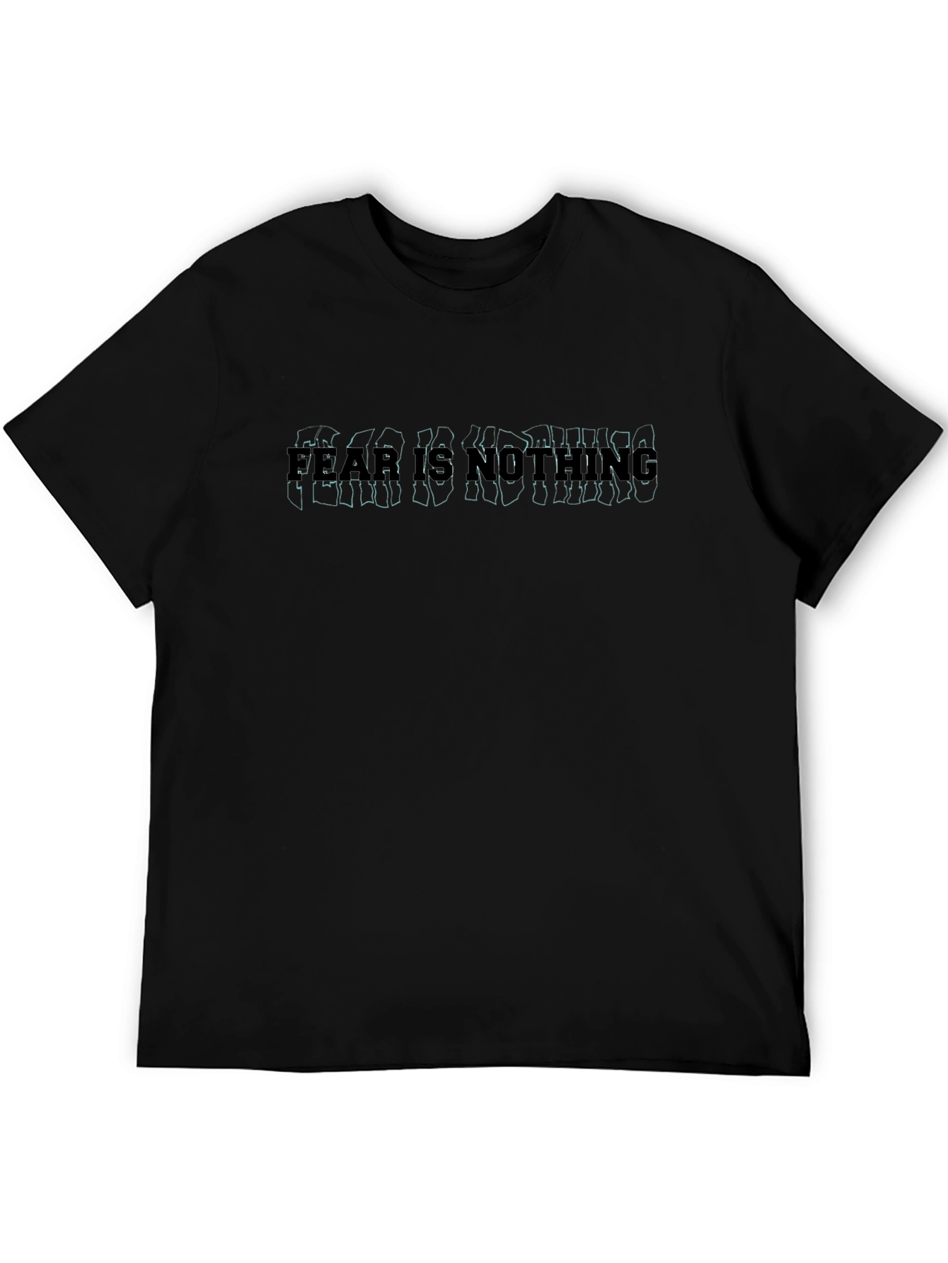 Fear is Nothing Graphic Print Black T-Shirt