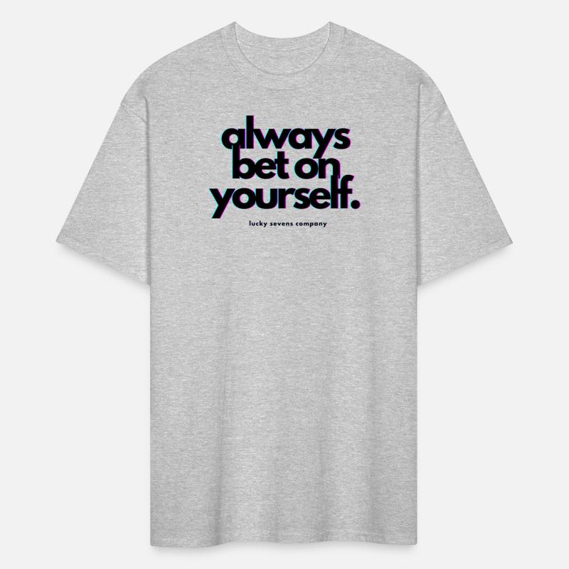 Always Bet on Yourself Design