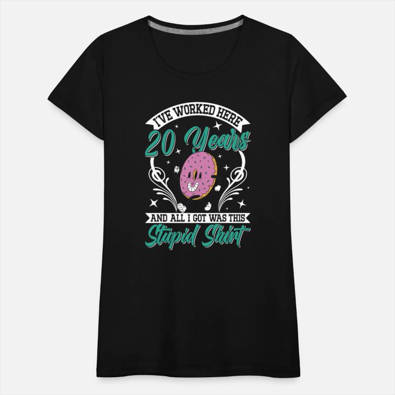 Anniversary Worked Here 20 Years Got Stupid Shirt
