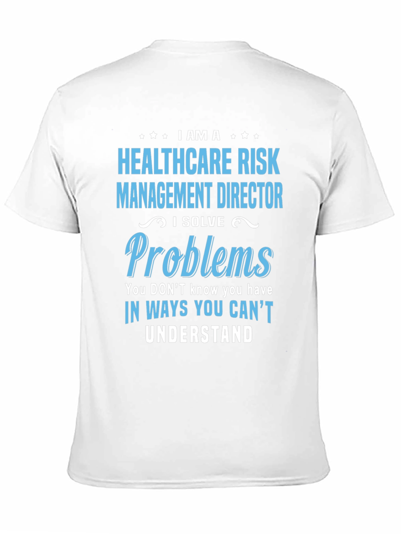 Healthcare Risk Management Director T-Shirt