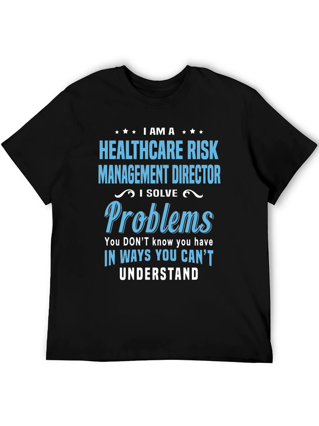 Healthcare Risk Management Director T-Shirt
