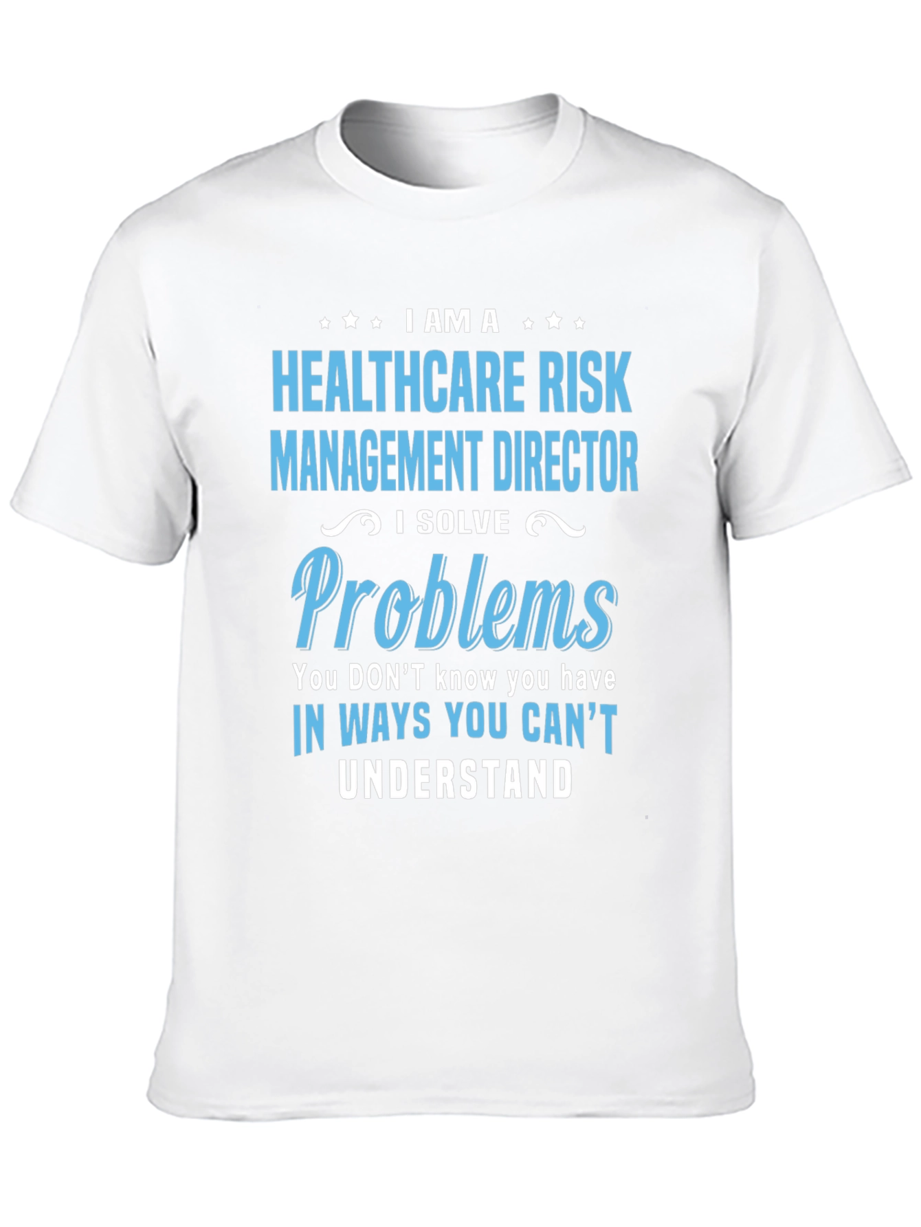 Healthcare Risk Management Director T-Shirt