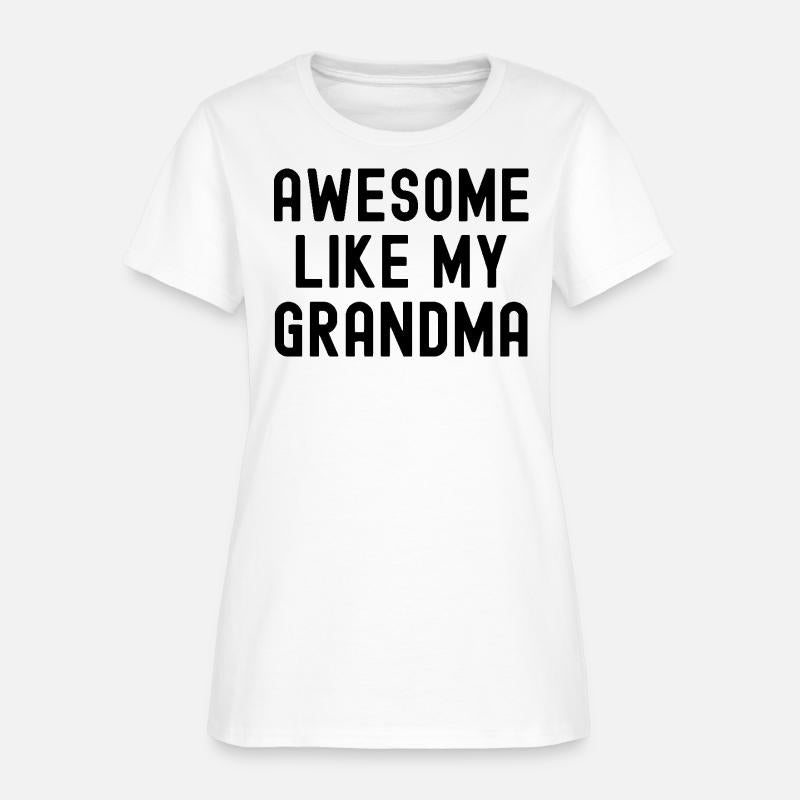 AWESOME LIKE MY GRANDMA in black font