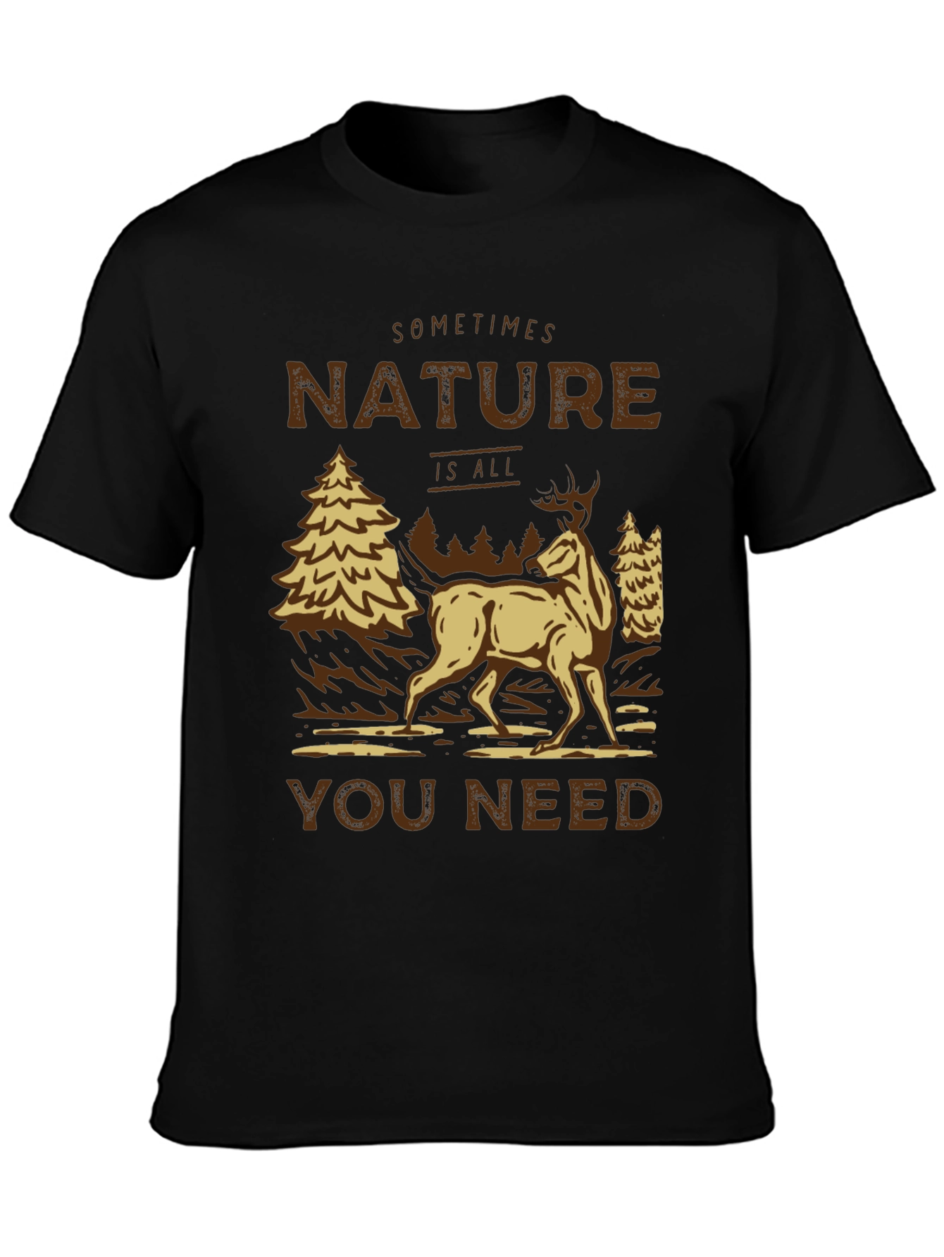 Nature Is All You Need Graphic Tee