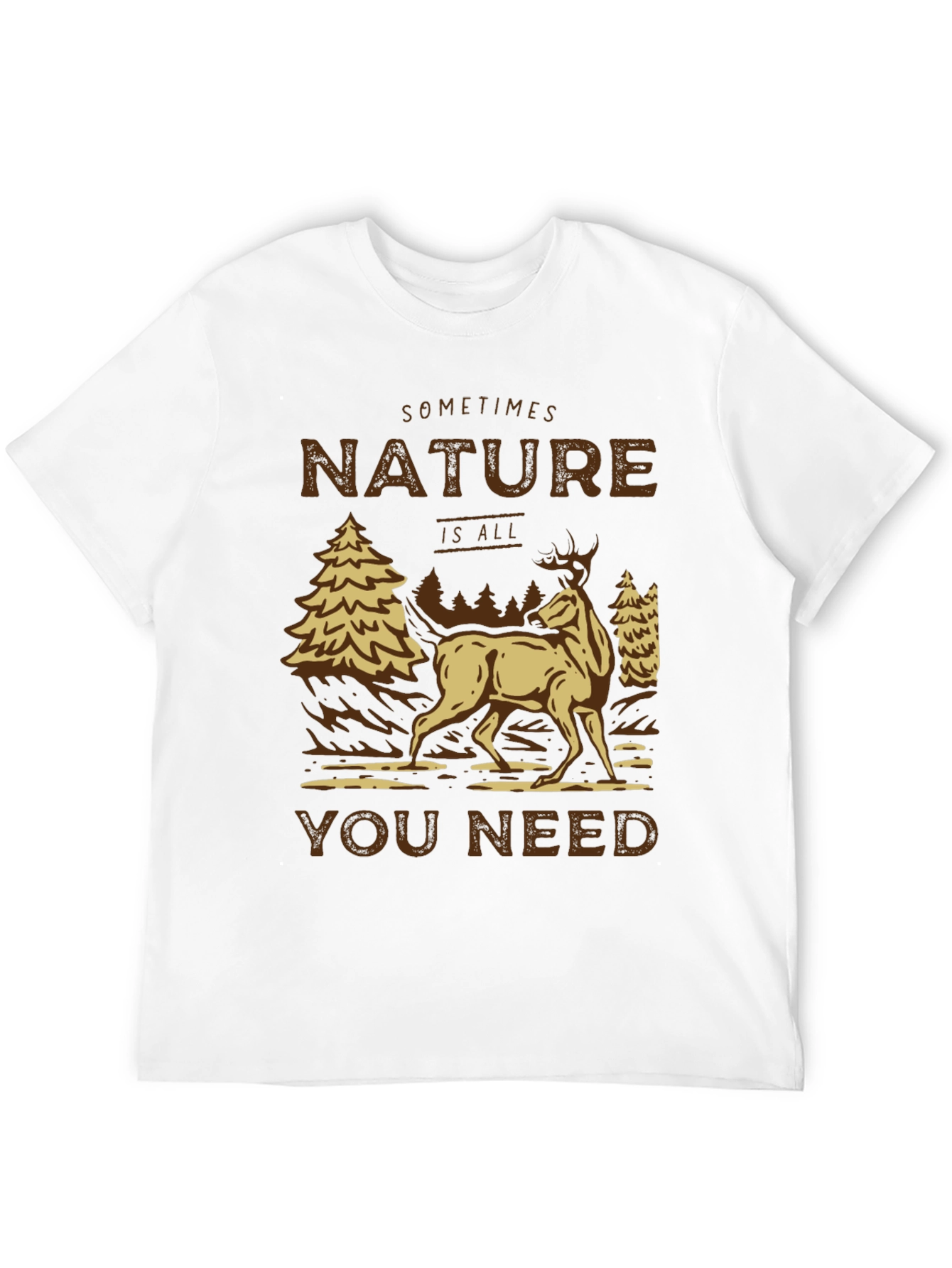 Nature Is All You Need Graphic Tee