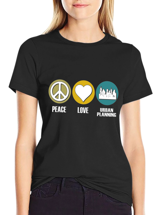 Peace Love Urban Planning T-Shirt