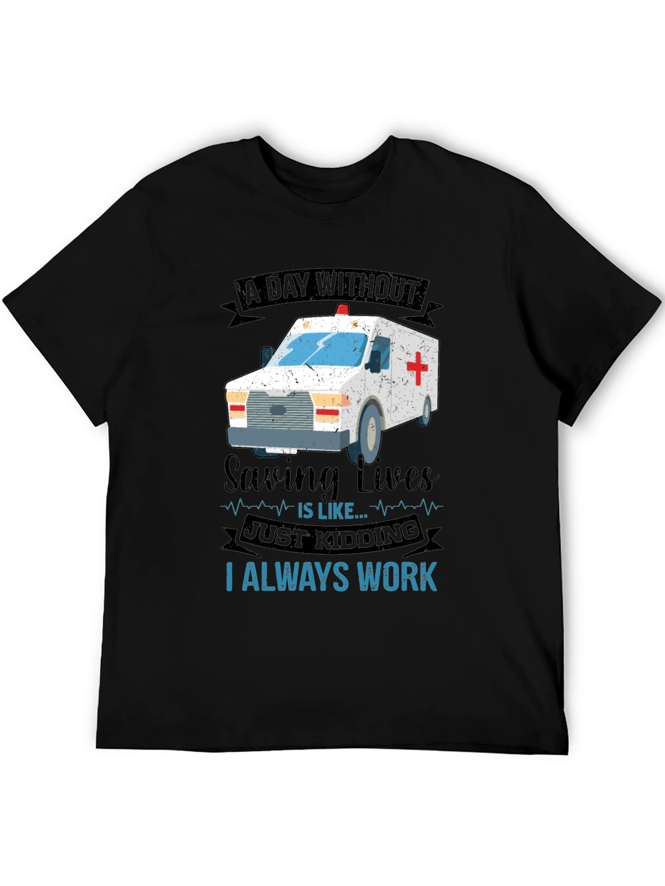 EMT Always Working T-Shirt