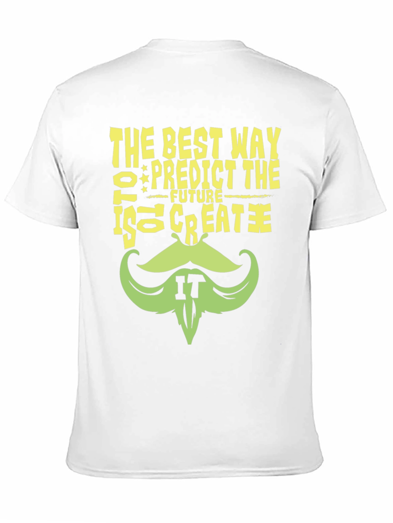 The Best Way to Predict the Future T-Shirt