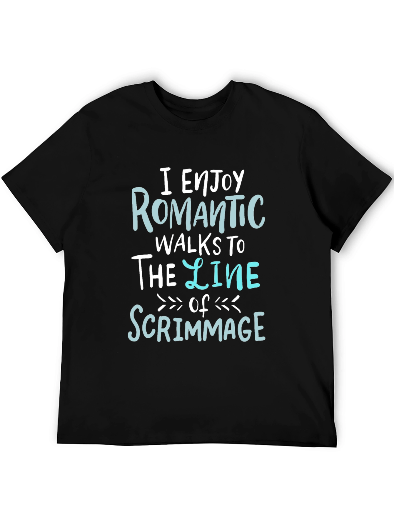 Romantic Walks to the Line of Scrimmage Graphic T-Shirt