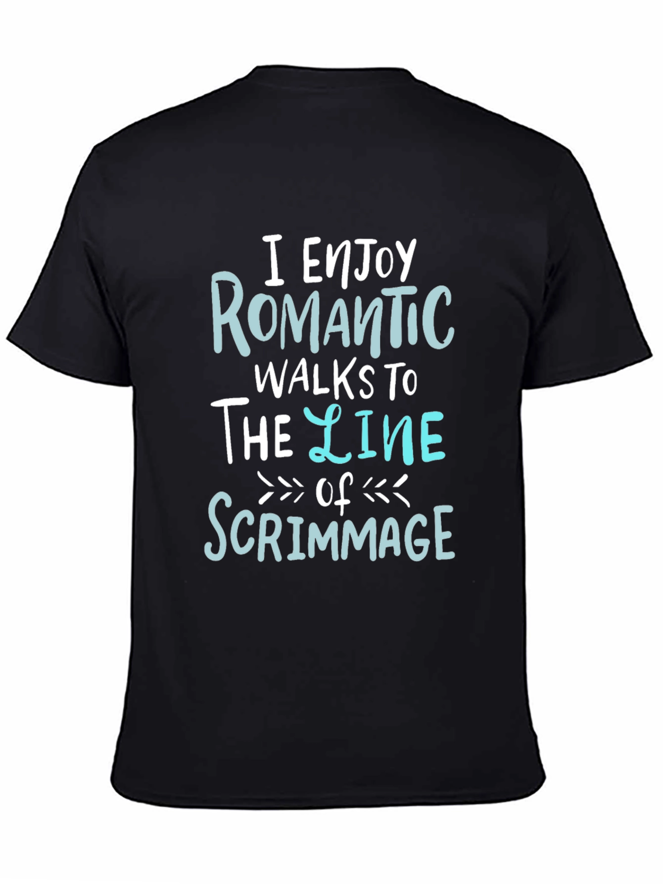 Romantic Walks to the Line of Scrimmage Graphic T-Shirt
