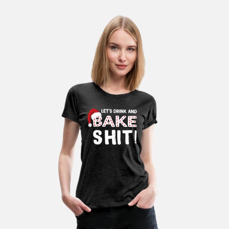 Baking Let'S Drink And Bake Shit